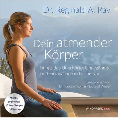 Dein atmender Körper - Reginald A. Ray, Audio, 9783864103155