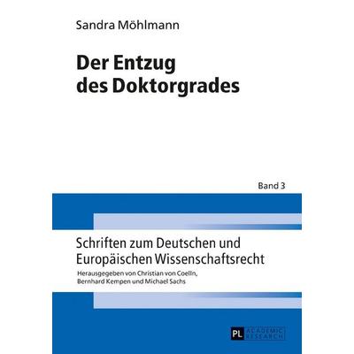 Der Entzug des Doktorgrades, Gebundene Ausgabe von Sandra Möhlmann, Peter Lang GmbH, Internationaler Verlag der Wissenschaften, 978-3-631-72647-1