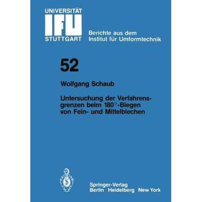 Untersuchung von Verfahrensgrenzen beim 180°-Biegen von Fein- und Mittelblechen, Taschenbuch von W. Schaub, Springer Berlin, 978-3-540-09881-2