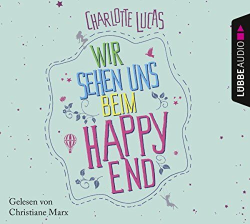 Charlotte Lucas - Wir sehen uns beim Happy End: Roman. - Preis vom 04.10.2026 03:51:26 h