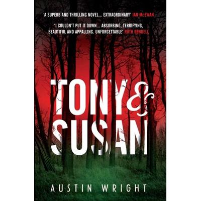 Tony and Susan, Taschenbuch von Austin Wright, Atlantic Books, 978-1-84887-022-2
