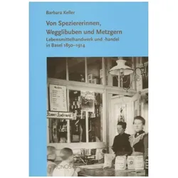 Von Speziererinnen, Wegglibuben und Metzgern, Sachbücher von Barbara Keller