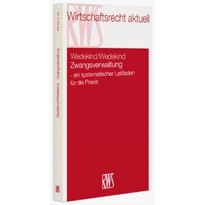 Zwangsverwaltung, Taschenbuch von Leif Holger Wedekind,Katrin Wedekind, RWS Vlg Kommunikationsforum, 978-3-8145-0369-1