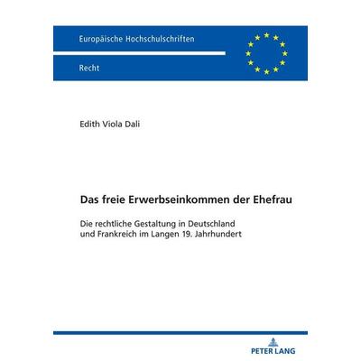 Das freie Erwerbseinkommen der Ehefrau, Taschenbuch von Edith Viola Dali, Peter Lang GmbH, Internationaler Verlag der Wissenschaften,