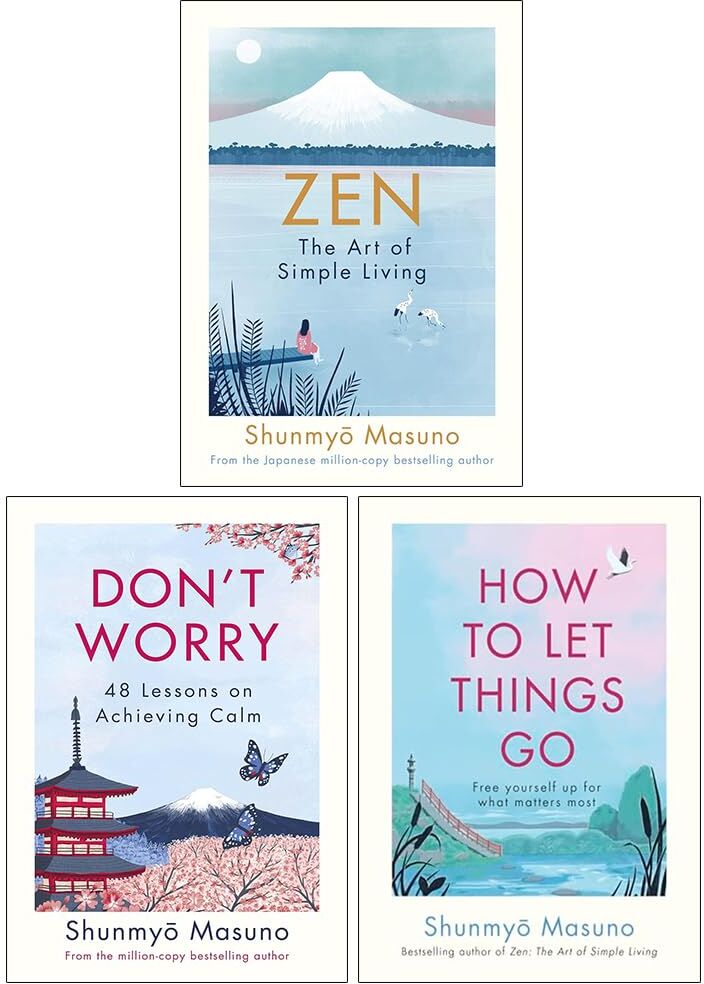Michael Joseph/Rider ltd Shunmyo Masuno Collection 3 Books Set (Zen The Art of Simple Living, Don't Worry and How to Let Things Go)