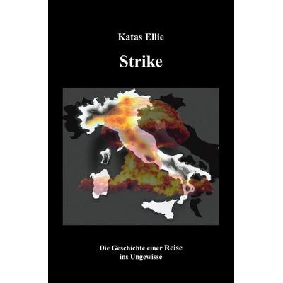 Strike, Taschenbuch von Katas Ellie, Epubli, 978-3-7598-5877-1