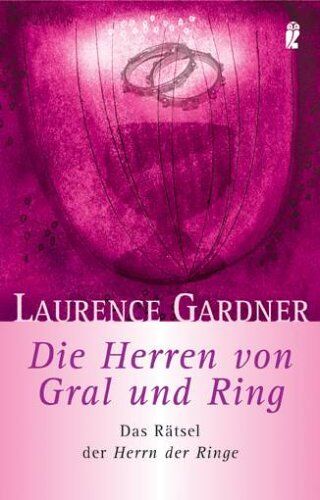Laurence Gardner - Die Herren von Gral und Ring: Das Rätsel der Herrn der Ringe - Preis vom 12.10.2026 11:37:12 h