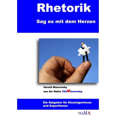 Rhetorik, Taschenbuch von Harald Mizerovsky, BoD – Books on Demand, 978-3-8423-0703-2