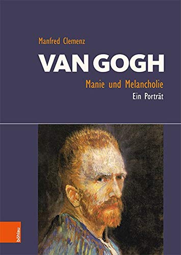 Manfred Clemenz - Van Gogh: Manie und Melancholie: Ein Porträt - Preis vom 09.10.2026 07:28:09 h