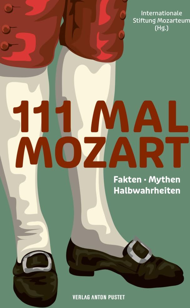 111 MAL MOZART: Fakten · Mythen · Halbwahrheiten: Alles, was Sie über Mozart wissen müssen! - Preis vom 10.10.2026 11:48:34 h
