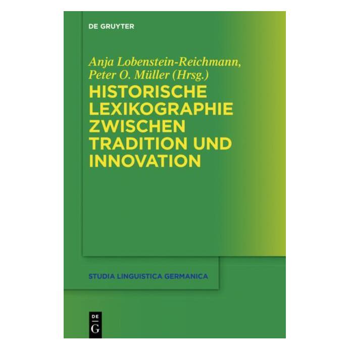 De Gruyter Historische Lexikographie zwischen Trad (Deutsch, Hardcover, Anja Lobenstein-Reichmann, Peter O. Müller) (67764562)