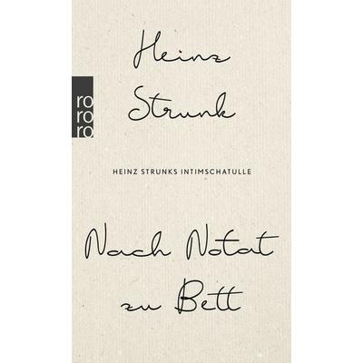 Nach Notat zu Bett, Taschenbuch von Heinz Strunk, Rowohlt Taschenbuch, 978-3-499-00155-0
