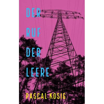 Der Ruf der Leere, Taschenbuch von Pascal Kosig, BoD – Books on Demand, 978-3-7347-7269-6