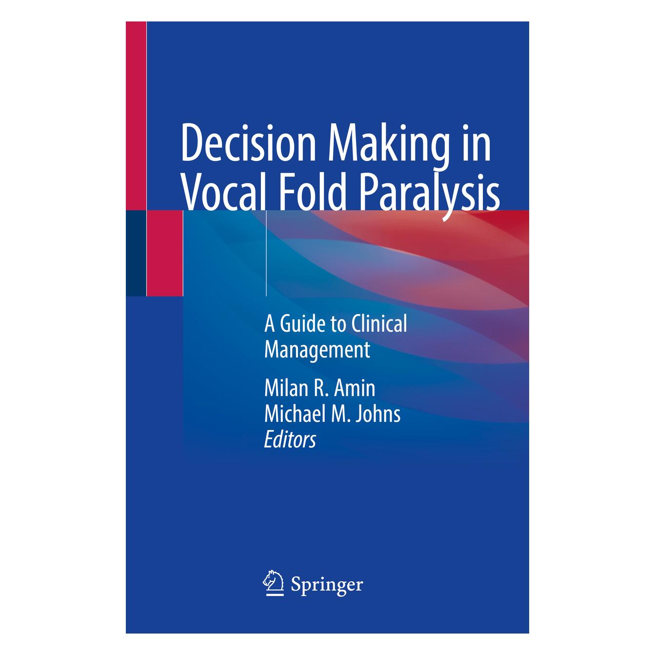 Springer Decision Making in Vocal Fold Paralysis (Englisch, Softcover, Michael M. Johns, Milan R. Amin) (56158585)