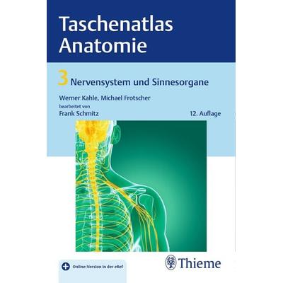 Taschenatlas Anatomie, Band 3: Nervensystem und Sinnesorgane, Set von Werner Kahle,Michael Frotscher,Frank Schmitz, Thieme, 978-3-13-242266-7