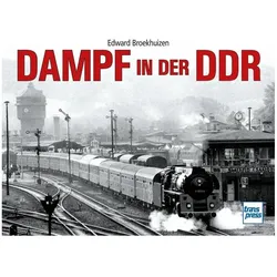 Dampf in der DDR, Ratgeber von Edward H. Broekhuizen