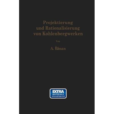 Projektierung und Rationalisierung von Kohlenbergwerken, Taschenbuch von Alois Riman, Springer Wien, 978-3-7091-7912-3