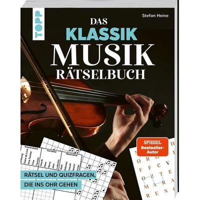 Das Klassik Musik-Rätselbuch. Rätsel und Quizfragen, die ins Ohr gehen, Taschenbuch von Stefan Heine, Frechverlag GmbH, 978-3-7358-5504-6