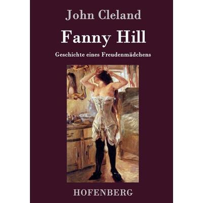Fanny Hill oder Geschichte eines Freudenmädchens, Gebundene Ausgabe von John Cleland, Hofenberg, 978-3-8430-4630-5