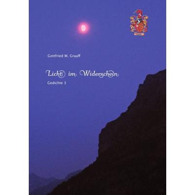 Licht im Widerschein, Taschenbuch von Gottfried M. Graaff, Epubli, 978-3-7418-3874-3