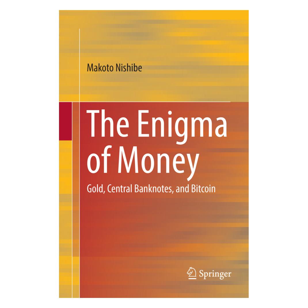 Springer The Enigma of Money (Englisch, Softcover, Makoto Nishibe) (56009902)