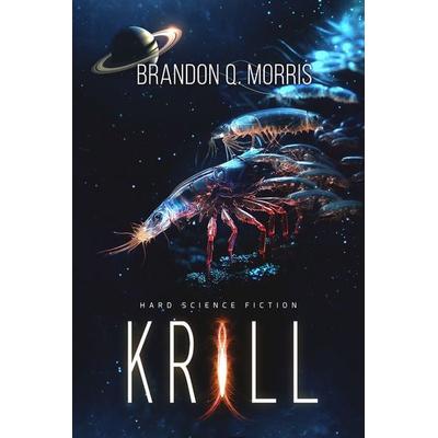 Krill, Taschenbuch von Brandon Q. Morris, Nova MD, 978-3-9894234-0-4