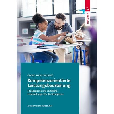 Kompetenzorientierte Leistungsbeurteilung, Taschenbuch von Georg-Hans Neuweg, Trauner, 978-3-99151-103-8
