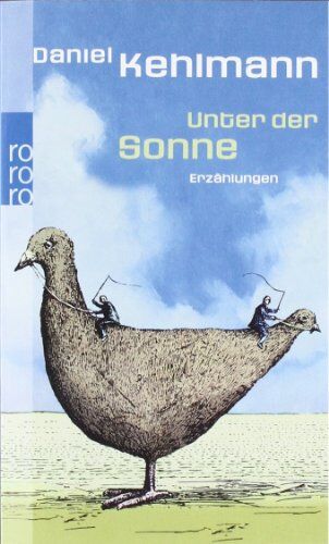 Daniel Kehlmann - Unter der Sonne: Erzählungen - Preis vom 11.10.2026 15:43:13 h