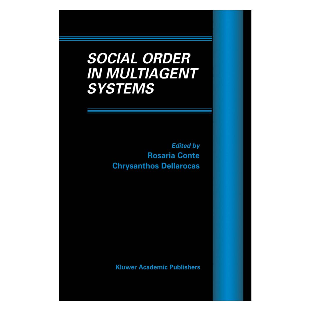 Springer Social Order in Multiagent Systems (Englisch, Softcover, Chris Dellarocas, Rosaria Conte) (55528817)
