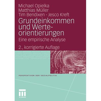 Grundeinkommen und Werteorientierungen, Taschenbuch von Michael Opielka,Matthias Müller,Tim Bendixen,Jesco Kreft, VS Verlag für Sozialwissenschaften,