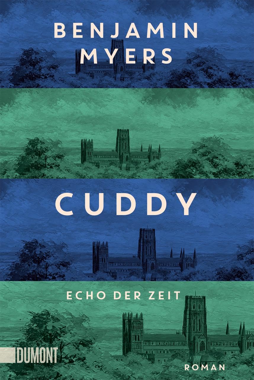 Benjamin Myers - Cuddy – Echo der Zeit: Roman. Vom Autor des Bestsellers ›Offene See‹ - Preis vom 04.10.2026 03:51:26 h