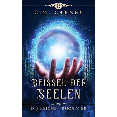 Geißel der Seelen, Taschenbuch von C. M. Carney, LMBPN International, 978-1-64971-251-6