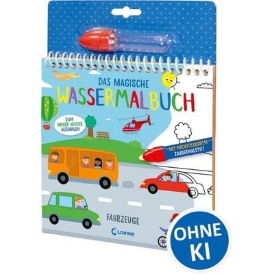 Das magische Wassermalbuch - Fahrzeuge, Gebundene Ausgabe von , Loewe, 978-3-7432-1720-1