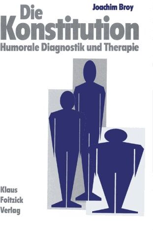 Joachim Broy - Die Konstitution. Humorale Diagnostik und Therapie - Preis vom 30.09.2026 09:01:18 h