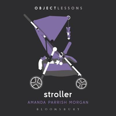 Stroller - Amanda Parrish Morgan, Audio, 9798765153406