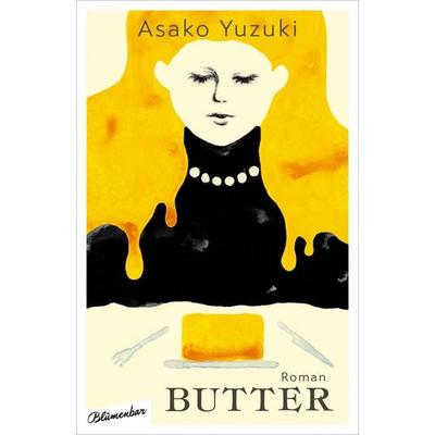Butter, Gebundene Ausgabe von Asako Yuzuki, Blumenbar