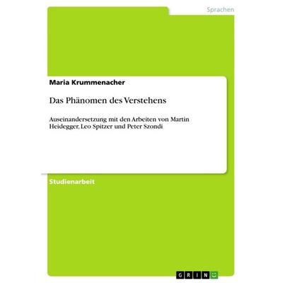 Das Phänomen des Verstehens, Taschenbuch von Maria Krummenacher, GRIN, 978-3-640-91248-3