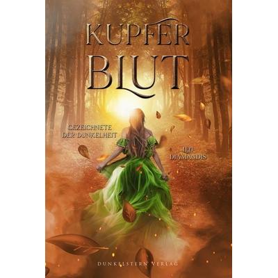 Kupferblut - Gezeichnete der Dunkelheit, Taschenbuch von Lea Diamandis, Dunkelstern Verlag, 978-3-910615-37-3