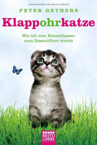 Peter Gethers - Klappohrkatze: Wie ich vom Katzenhasser zum Dosenöffner wurde - Preis vom 10.10.2026 11:48:34 h