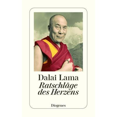Ratschläge des Herzens, Taschenbuch von His Holiness The Dalai Lama, Diogenes Verlag AG, 978-3-257-23534-0