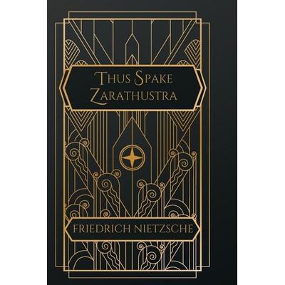 Thus Spake Zarathustra, Taschenbuch von Friedrich Nietzsche, Natal Publishing, Llc
