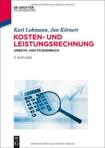 Karl Lohmann - Kosten- und Leistungsrechnung: Arbeits- und Studienbuch - Preis vom 30.09.2026 22:30:23 h