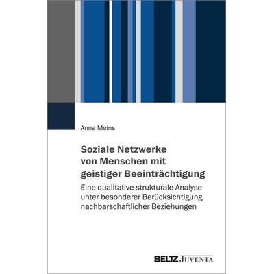 Soziale Netzwerke von Menschen mit geistiger Beeinträchtigung, Taschenbuch von Anna Meins, Juventa Verlag ein Imprint der Beltz Verlagsgruppe GmbH &
