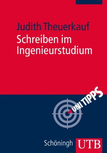 Judith Theuerkauf - Schreiben im Ingenieurstudium: Effektiv und effizient zu Bachelor-, Master- und Doktorarbeit (UTB M (Medium-Format)) - Preis vom 09.10.2026 07:28:09 h