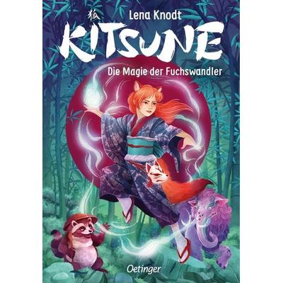Kitsune 1. Die Magie der Fuchswandler, Gebundene Ausgabe von Lena Knodt, Verlag Friedrich Oetinger GmbH, 978-3-7512-0830-7