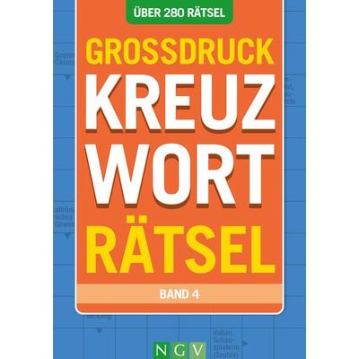 Großdruck Kreuzworträtsel • Band 4 - Über 280 Rätsel für Senioren & Erwachsene, Taschenbuch von , Naumann & Göbel, 978-3-625-19599-3