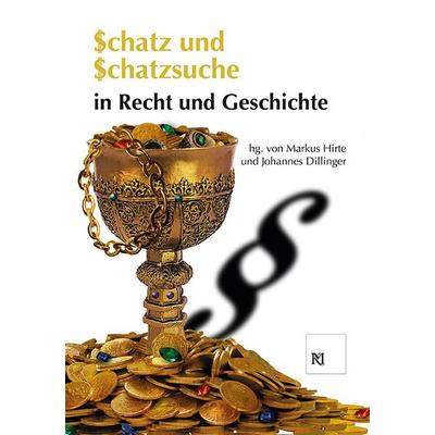 Schatz und Schatzsuche in Recht und Geschichte, Taschenbuch von , EOS, 978-3-8306-8177-9