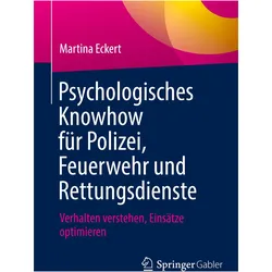 Psychologisches Knowhow für Polizei, Feuerwehr und Rettungsdienste, Fachbücher von Martina Eckert