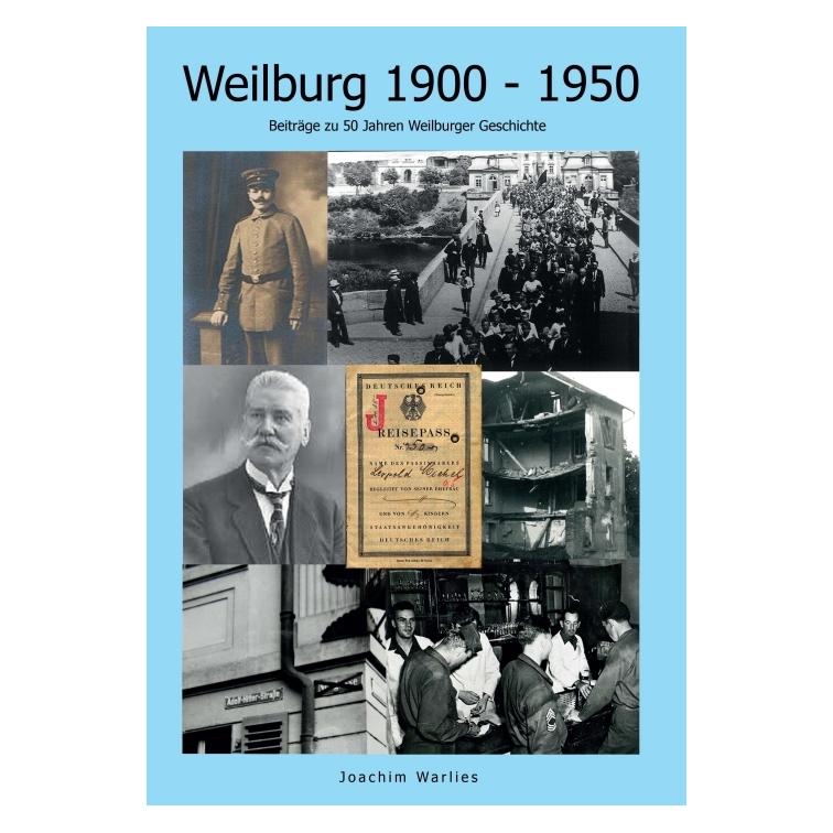 Bod Warlies:Weilburg 1900 - 1950 (Deutsch, Hardcover, Joachim Warlies) (67809915)