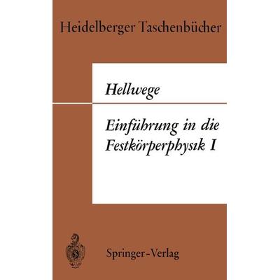 Einführung in die Festkörperphysik I, Taschenbuch von Karl Heinz Hellwege, Springer Berlin, 978-3-540-04179-5